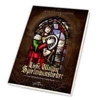 Buch Liebe, Wallust, Spielmannslieder - Das mittelalterliche Liederbuch